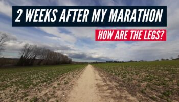How I felt 2 weeks after running my first marathon [video and transcript]